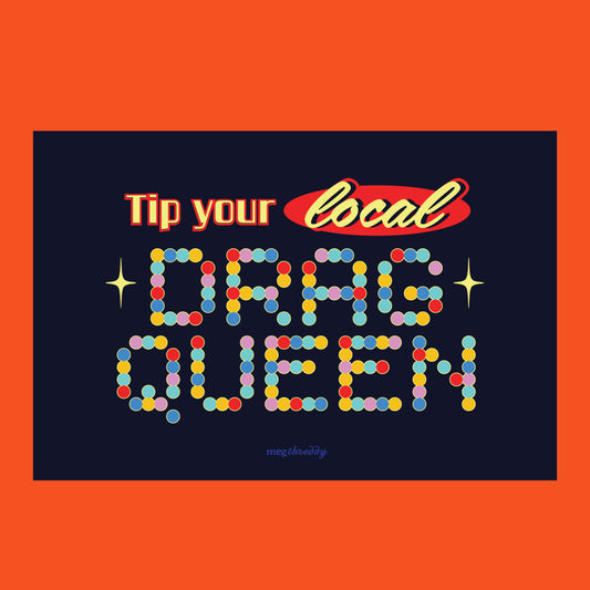 Tip Your Local Drag Queen Postcard