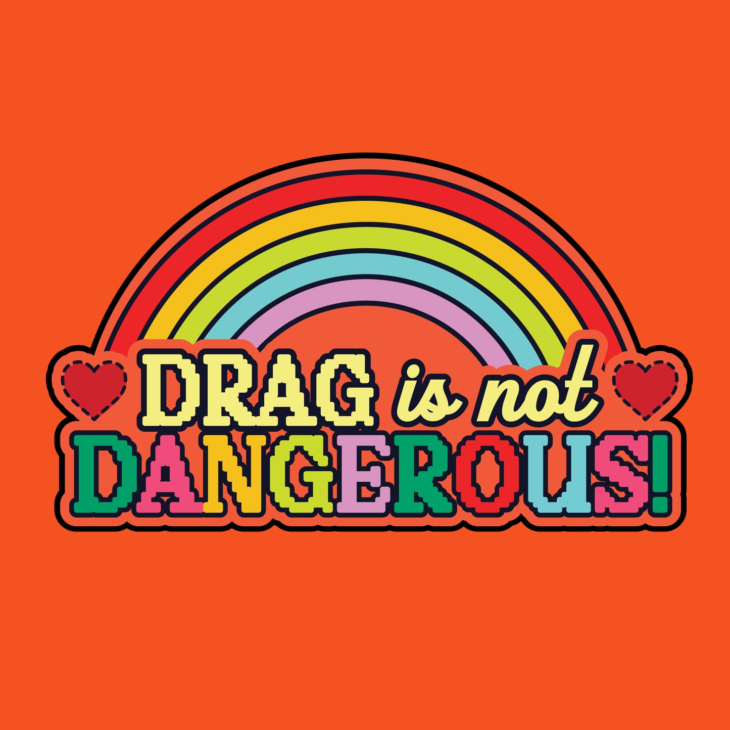 Drag is Not Dangerous Sticker