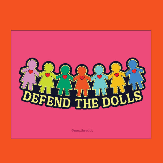 Defend the Dolls Print